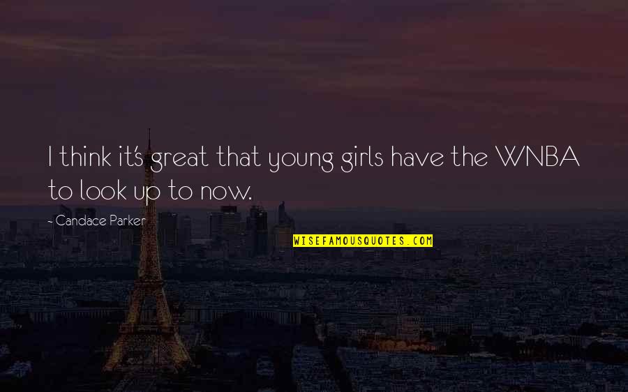 Programming Quotes Quotes By Candace Parker: I think it's great that young girls have Programming Quotes Quotes By Candace Parker: I think it's great that young girls have