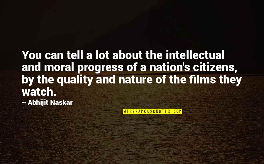 Progress Quotes By Abhijit Naskar: You can tell a lot about the intellectual