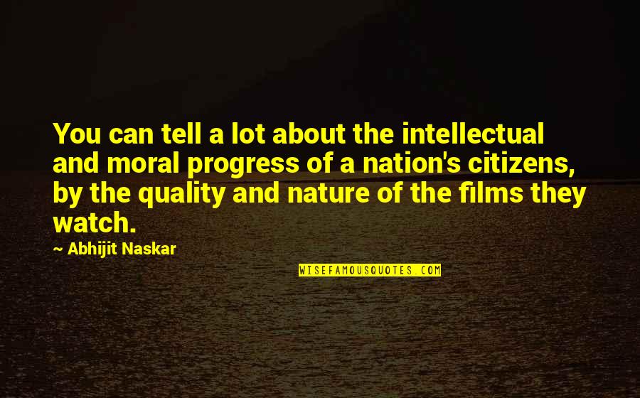 Progress Quotes Quotes By Abhijit Naskar: You can tell a lot about the intellectual