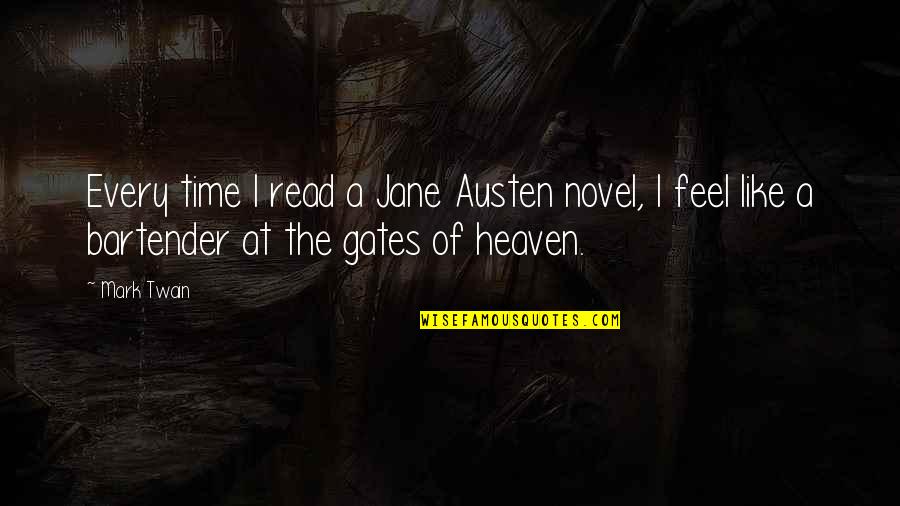 Progresser Quotes By Mark Twain: Every time I read a Jane Austen novel,