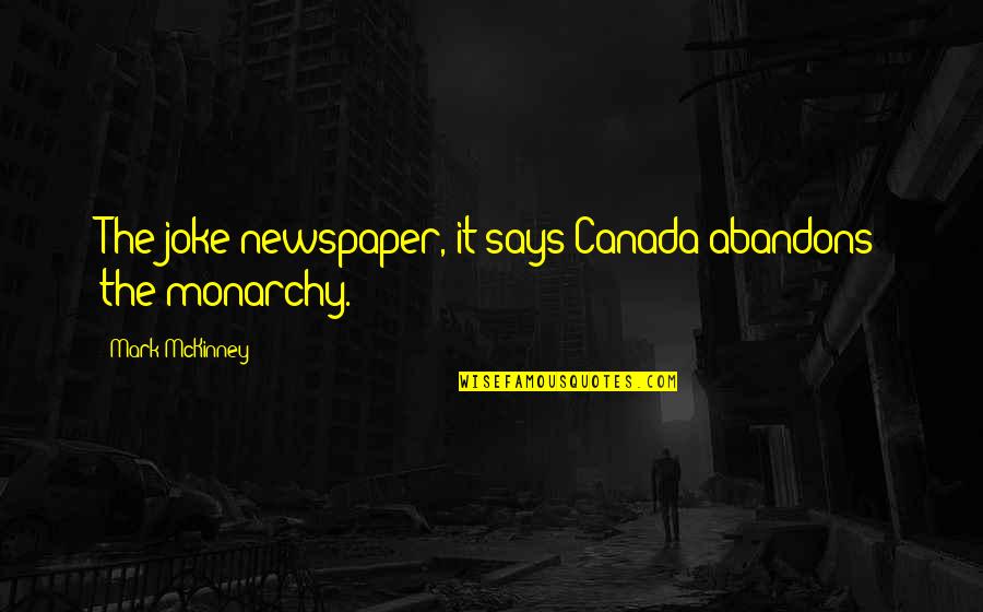 Progressive Era Quotes By Mark McKinney: The joke newspaper, it says Canada abandons the