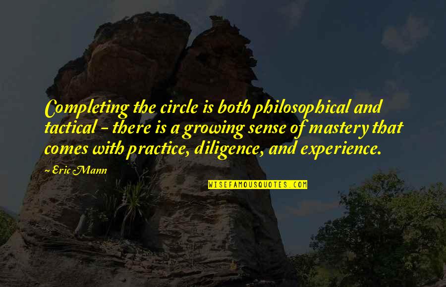 Progressivism Quotes By Eric Mann: Completing the circle is both philosophical and tactical