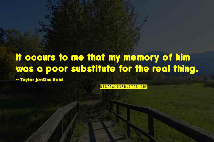 Projeta Medication Quotes By Taylor Jenkins Reid: It occurs to me that my memory of Projeta Medication Quotes By Taylor Jenkins Reid: It occurs to me that my memory of