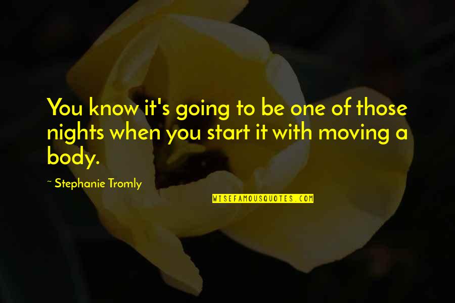 Prokleti Domu Quotes By Stephanie Tromly: You know it's going to be one of