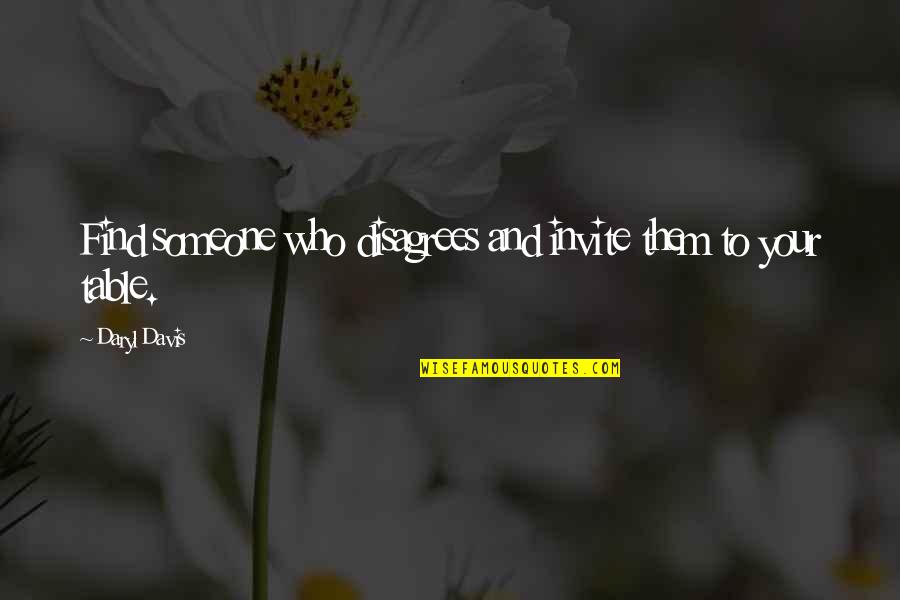 Prokofiev Quotes By Daryl Davis: Find someone who disagrees and invite them to