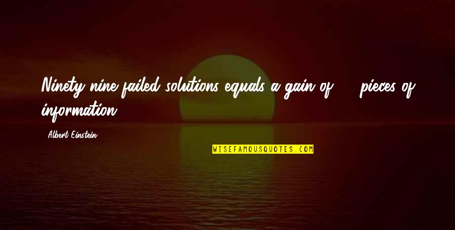 Prokopis Prokopiou Quotes By Albert Einstein: Ninety nine failed solutions equals a gain of Prokopis Prokopiou Quotes By Albert Einstein: Ninety nine failed solutions equals a gain of
