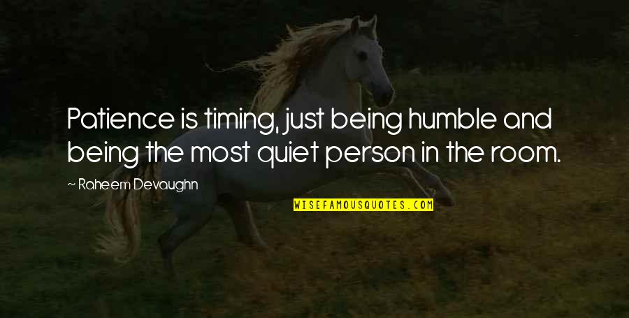 Prolog Single Double Quotes By Raheem Devaughn: Patience is timing, just being humble and being