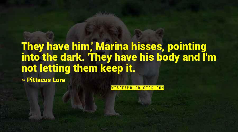 Prologue To The Canterbury Quotes By Pittacus Lore: They have him,' Marina hisses, pointing into the Prologue To The Canterbury Quotes By Pittacus Lore: They have him,' Marina hisses, pointing into the