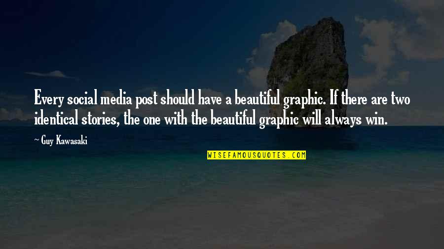 Prolonger La Quotes By Guy Kawasaki: Every social media post should have a beautiful