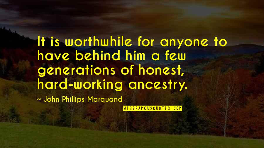 Prolonging Divorce Quotes By John Phillips Marquand: It is worthwhile for anyone to have behind Prolonging Divorce Quotes By John Phillips Marquand: It is worthwhile for anyone to have behind
