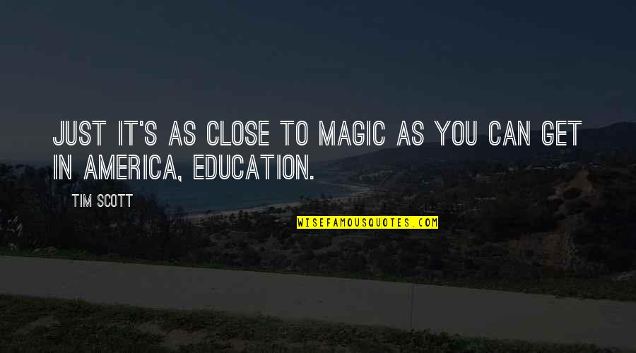 Prolongs Crossword Quotes By Tim Scott: Just it's as close to magic as you