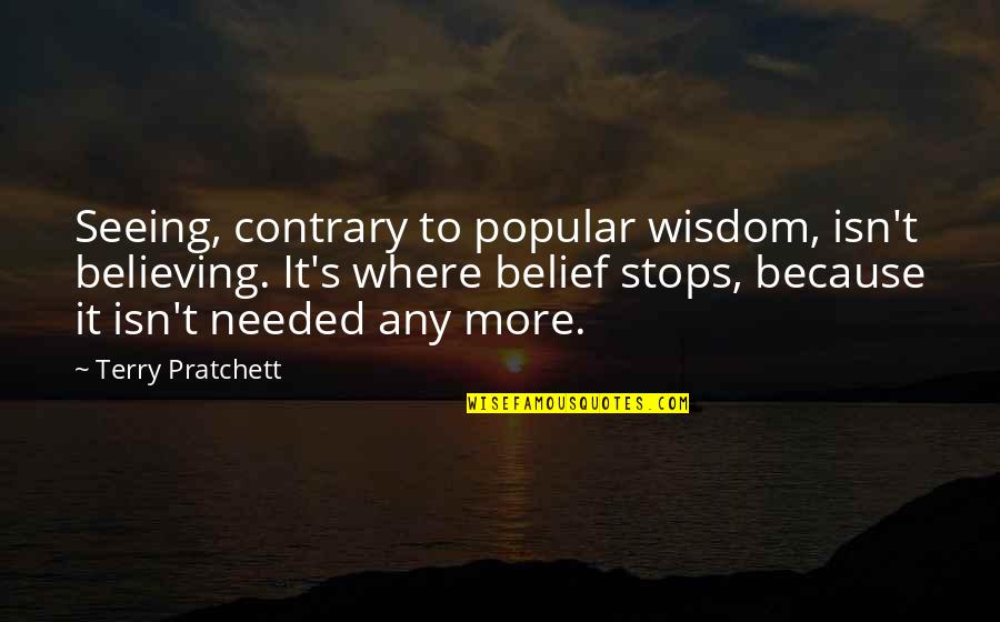 Promedio Movil Quotes By Terry Pratchett: Seeing, contrary to popular wisdom, isn't believing. It's