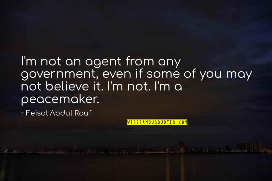 Promettere In English Quotes By Feisal Abdul Rauf: I'm not an agent from any government, even