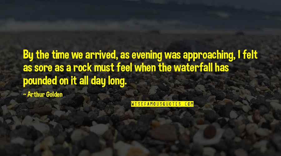 Promiscuously Def Quotes By Arthur Golden: By the time we arrived, as evening was Promiscuously Def Quotes By Arthur Golden: By the time we arrived, as evening was