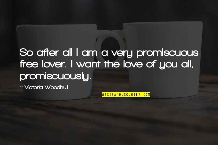 Promiscuously Quotes By Victoria Woodhull: So after all I am a very promiscuous Promiscuously Quotes By Victoria Woodhull: So after all I am a very promiscuous