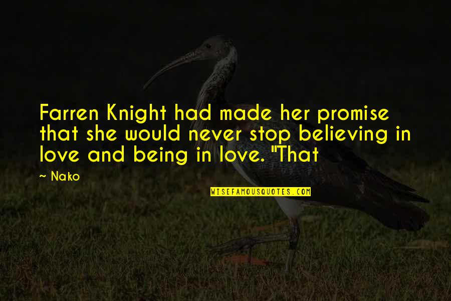 Promise And Love Quotes By Nako: Farren Knight had made her promise that she