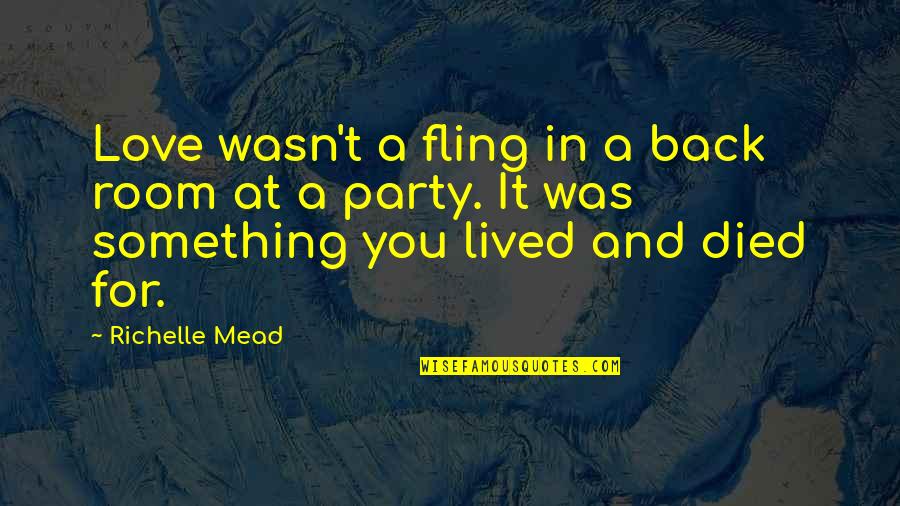 Promise Of Blood Quotes By Richelle Mead: Love wasn't a fling in a back room Promise Of Blood Quotes By Richelle Mead: Love wasn't a fling in a back room