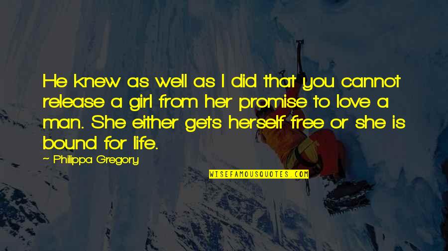 Promise To Love Quotes By Philippa Gregory: He knew as well as I did that Promise To Love Quotes By Philippa Gregory: He knew as well as I did that
