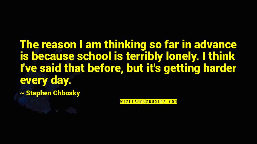 Promise To Never Hurt You Quotes By Stephen Chbosky: The reason I am thinking so far in