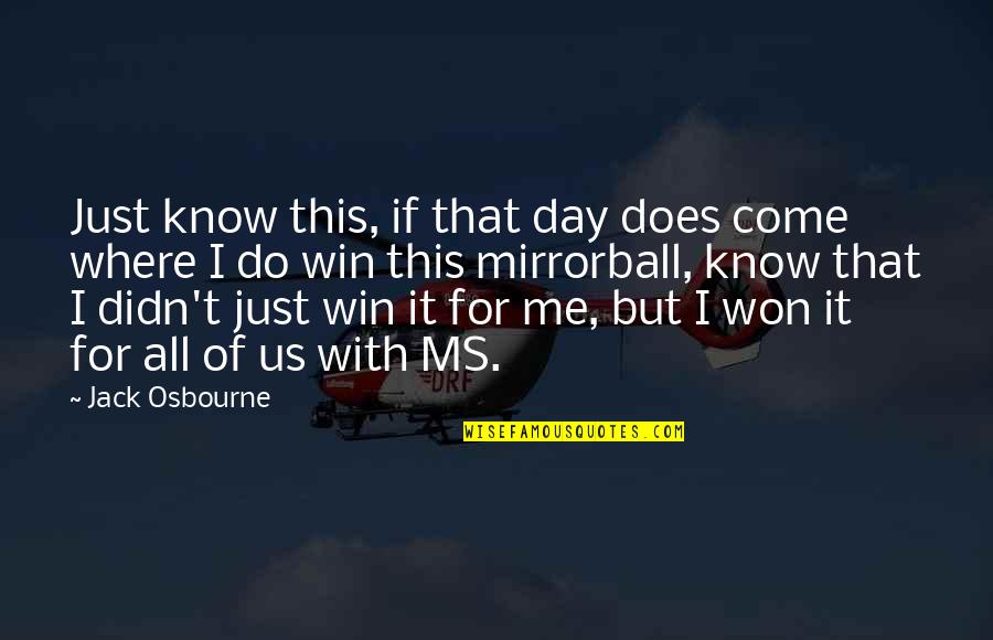 Promises Are Empty Words Quotes By Jack Osbourne: Just know this, if that day does come