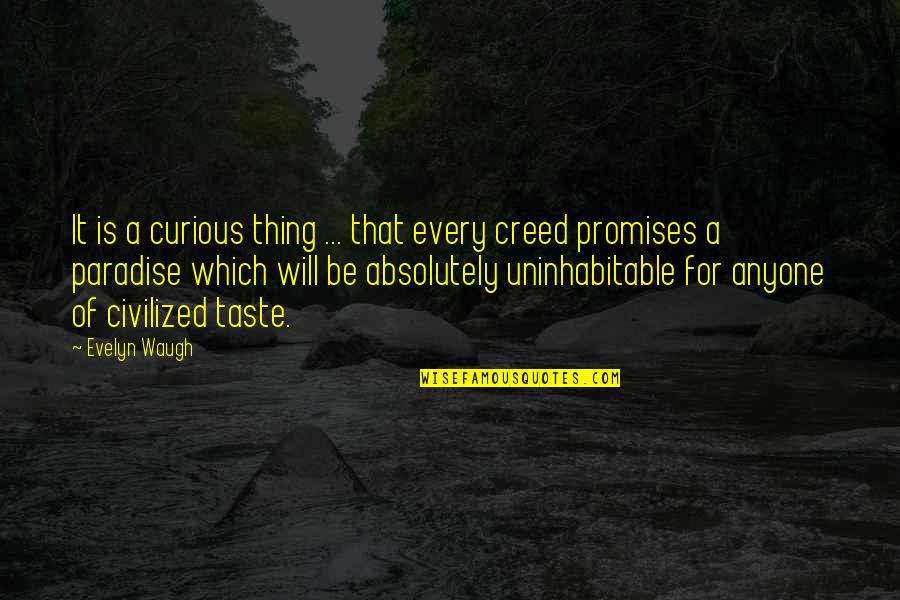 Promises That Quotes By Evelyn Waugh: It is a curious thing ... that every