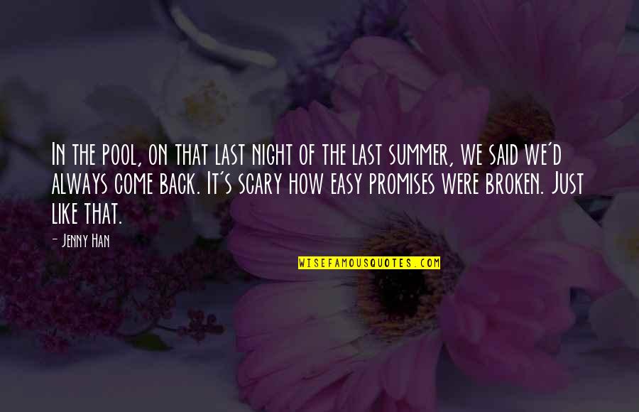 Promises Were Broken Quotes By Jenny Han: In the pool, on that last night of Promises Were Broken Quotes By Jenny Han: In the pool, on that last night of