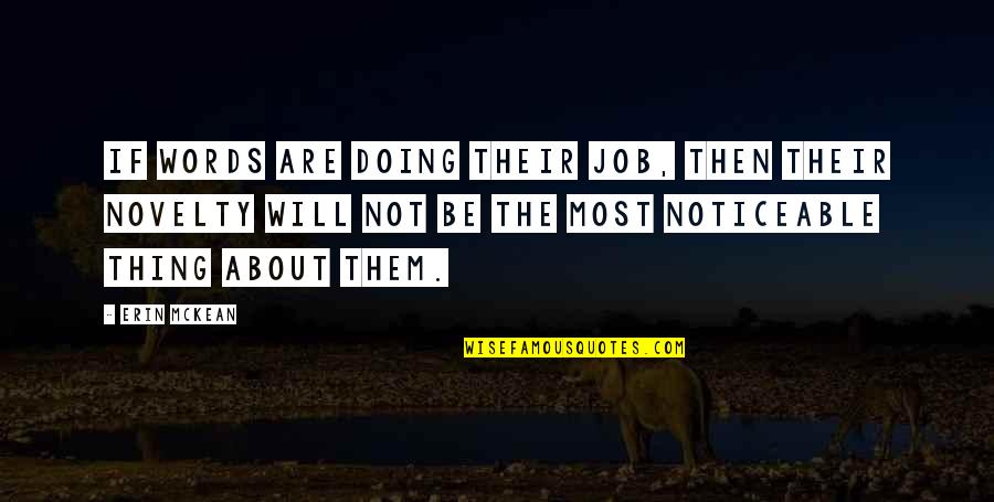 Promoting Health Quotes By Erin McKean: If words are doing their job, then their Promoting Health Quotes By Erin McKean: If words are doing their job, then their