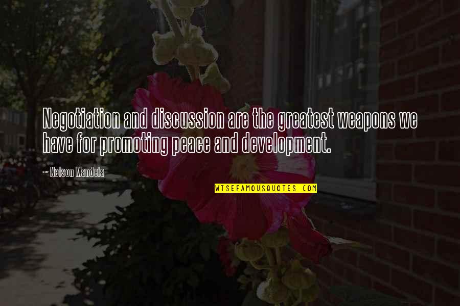 Promoting Peace Quotes By Nelson Mandela: Negotiation and discussion are the greatest weapons we