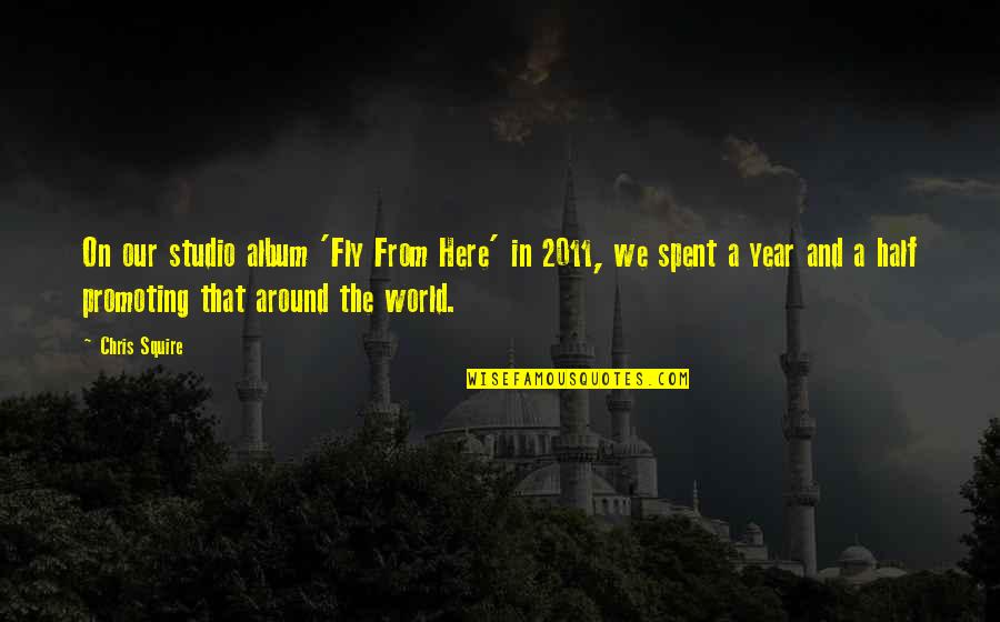 Promoting Quotes By Chris Squire: On our studio album 'Fly From Here' in Promoting Quotes By Chris Squire: On our studio album 'Fly From Here' in