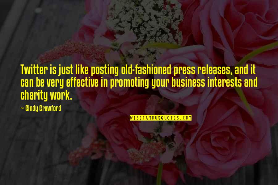 Promoting Quotes By Cindy Crawford: Twitter is just like posting old-fashioned press releases, Promoting Quotes By Cindy Crawford: Twitter is just like posting old-fashioned press releases,