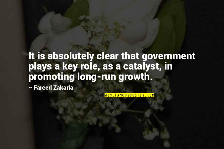 Promoting Quotes By Fareed Zakaria: It is absolutely clear that government plays a Promoting Quotes By Fareed Zakaria: It is absolutely clear that government plays a