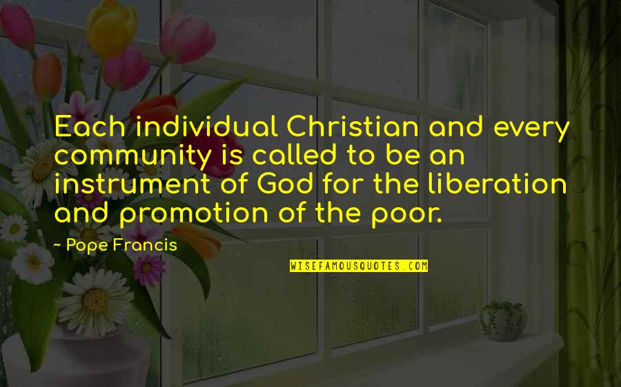 Promotion Quotes By Pope Francis: Each individual Christian and every community is called