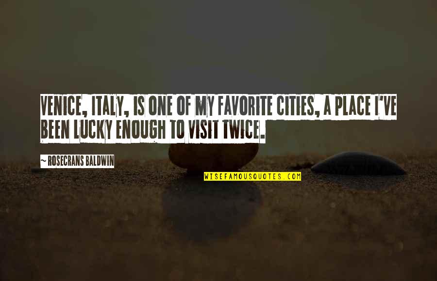 Promotive Military Quotes By Rosecrans Baldwin: Venice, Italy, is one of my favorite cities,