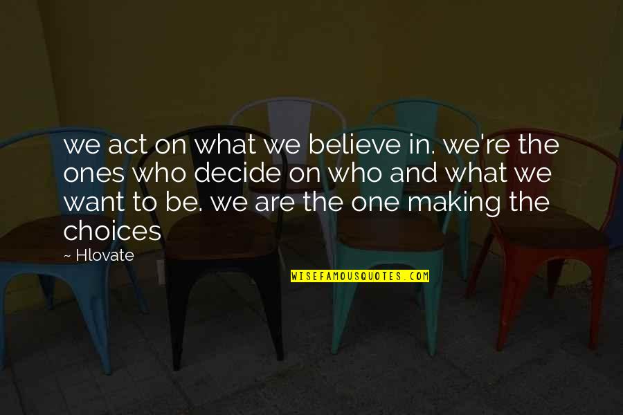 Promover In English Quotes By Hlovate: we act on what we believe in. we're