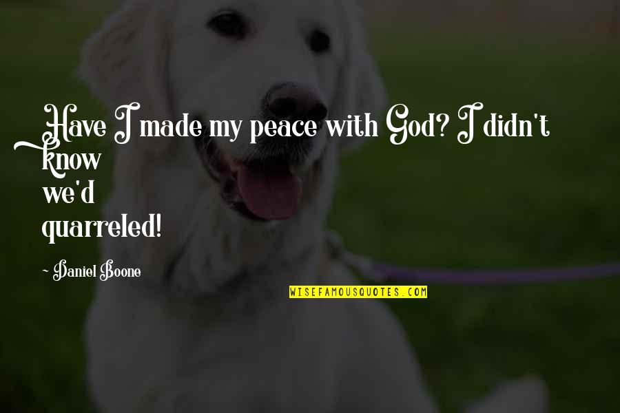 Promozioni Auto Quotes By Daniel Boone: Have I made my peace with God? I Promozioni Auto Quotes By Daniel Boone: Have I made my peace with God? I