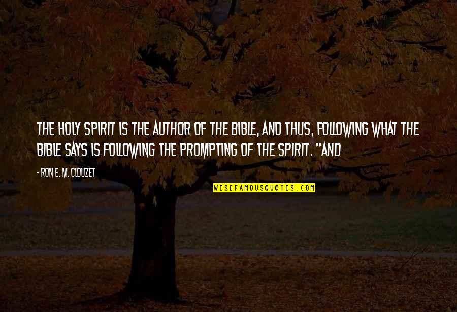 Prompting Quotes By Ron E. M. Clouzet: the Holy Spirit is the author of the