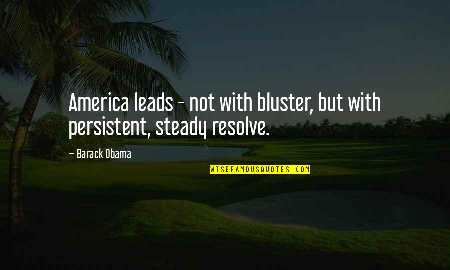 Promueve En Quotes By Barack Obama: America leads - not with bluster, but with