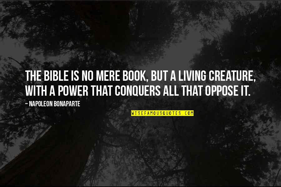 Promueven Sinonimo Quotes By Napoleon Bonaparte: The Bible is no mere book, but a