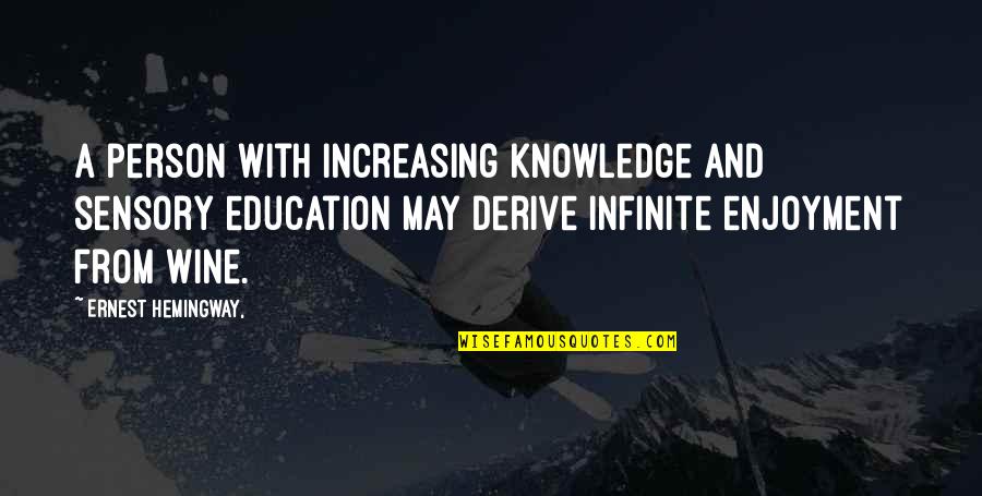 Pron Sticos Deportivos Quotes By Ernest Hemingway,: A person with increasing knowledge and sensory education