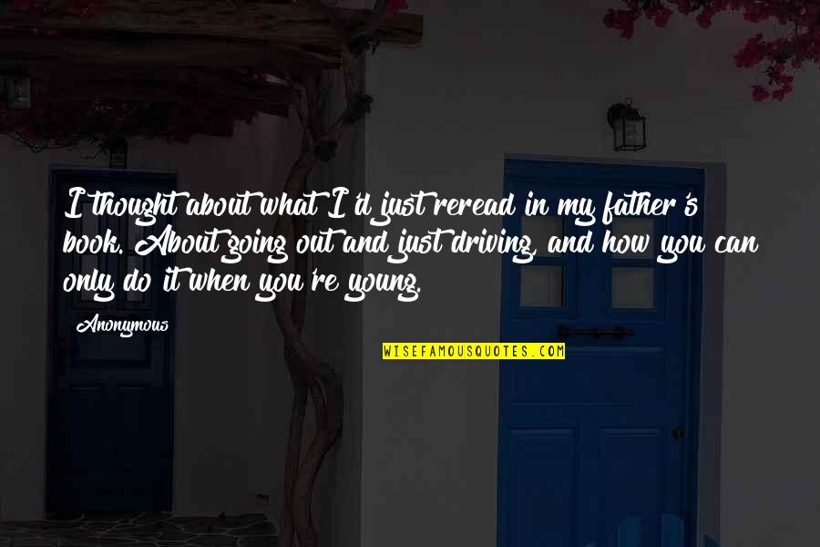 Pronalazenje Quotes By Anonymous: I thought about what I'd just reread in Pronalazenje Quotes By Anonymous: I thought about what I'd just reread in