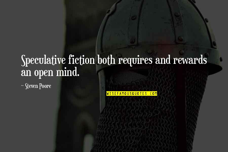 Pronatec Quotes By Steven Poore: Speculative fiction both requires and rewards an open