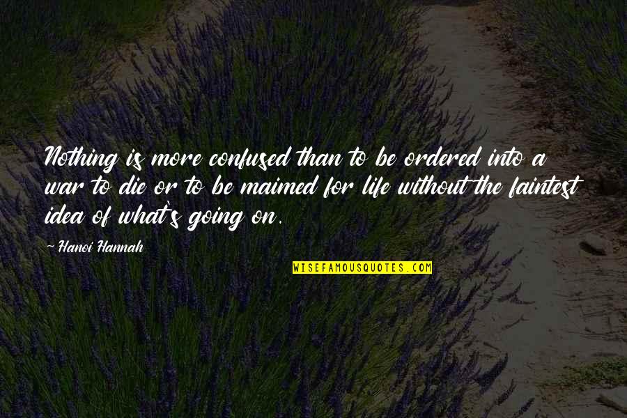 Pronounce This Spell Quotes By Hanoi Hannah: Nothing is more confused than to be ordered Pronounce This Spell Quotes By Hanoi Hannah: Nothing is more confused than to be ordered