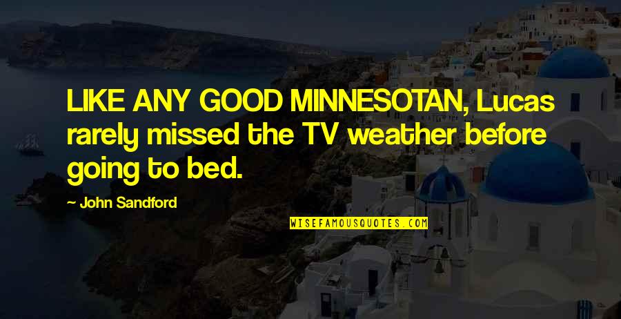 Pronto Auto Insurance Quote Quotes By John Sandford: LIKE ANY GOOD MINNESOTAN, Lucas rarely missed the