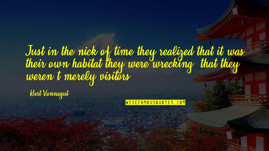 Pronuncian American Quotes By Kurt Vonnegut: Just in the nick of time they realized Pronuncian American Quotes By Kurt Vonnegut: Just in the nick of time they realized