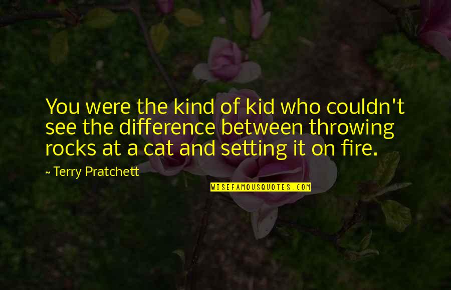 Proops Brothers Quotes By Terry Pratchett: You were the kind of kid who couldn't Proops Brothers Quotes By Terry Pratchett: You were the kind of kid who couldn't