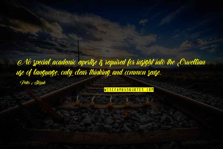 Propaganda Quotes By Peter Slezak: No special academic expertise is required for insight Propaganda Quotes By Peter Slezak: No special academic expertise is required for insight