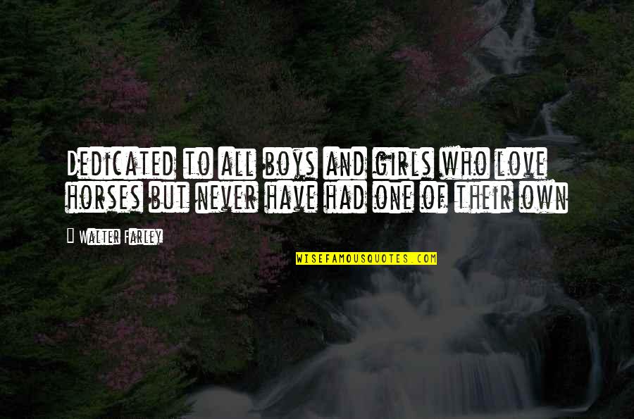 Propagandas De Comida Quotes By Walter Farley: Dedicated to all boys and girls who love