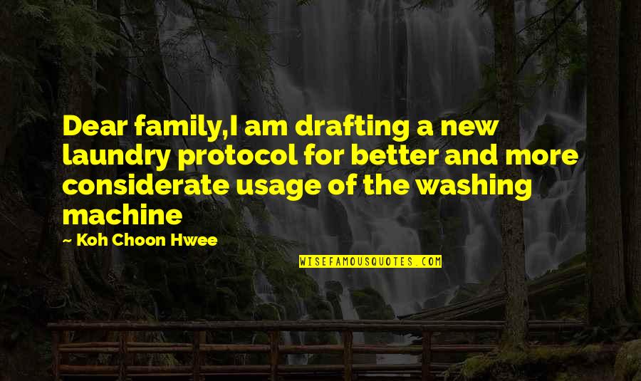 Propalliance Quotes By Koh Choon Hwee: Dear family,I am drafting a new laundry protocol Propalliance Quotes By Koh Choon Hwee: Dear family,I am drafting a new laundry protocol