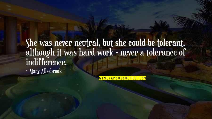 Propane Price Quotes By Mary Allsebrook: She was never neutral, but she could be