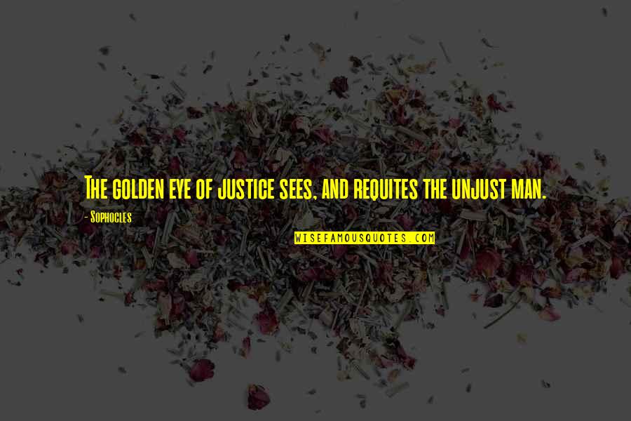 Proper Citation For Quotes By Sophocles: The golden eye of justice sees, and requites